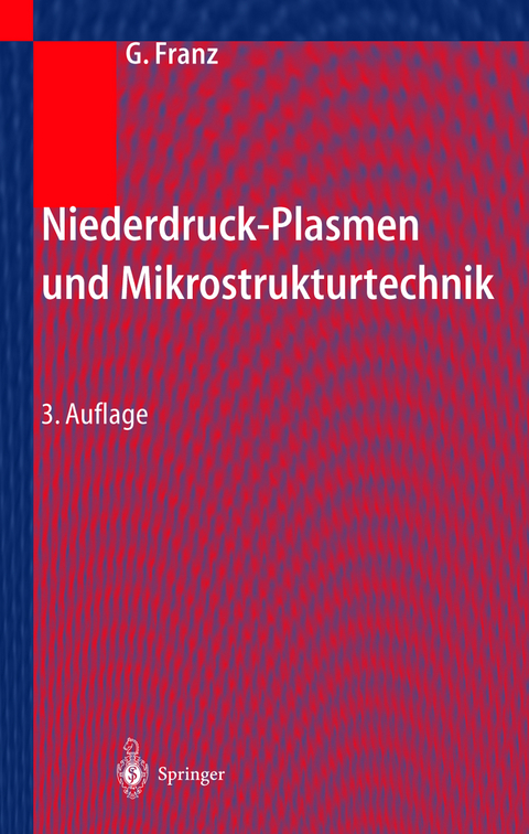 Niederdruckplasmen und Mikrostrukturtechnik - Gerhard Franz