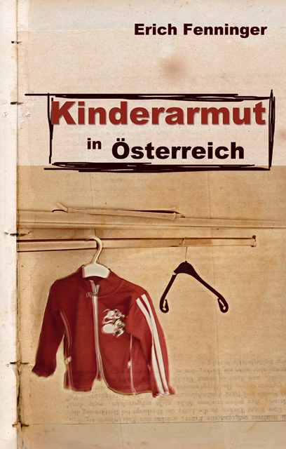 Kinderarmut in Österreich - Erich Fenninger