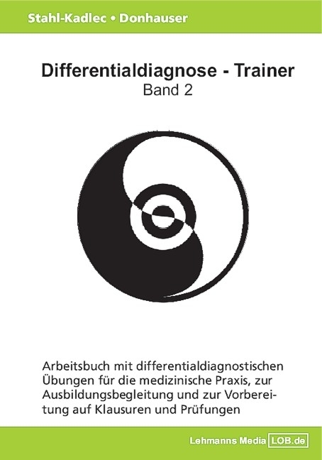Differentialdiagnose - Trainer / Arbeitsbuch 2 - Claudia Stahl-Kadlec, Hubert Donhauser