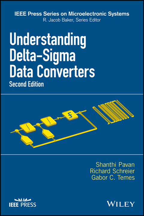 Understanding Delta-Sigma Data Converters -  Shanthi Pavan,  Richard Schreier,  Gabor C. Temes