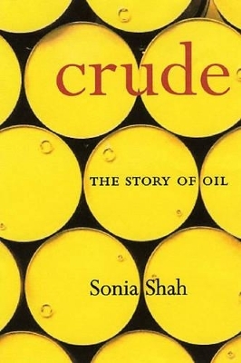 Crude - Sonia Shah