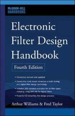 Electronic Filter Design Handbook, Fourth Edition -  Fred J. Taylor,  Arthur Williams