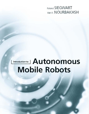Introduction to Autonomous Mobile Robots - Illah Reza Nourbakhsh, Roland Siegwart
