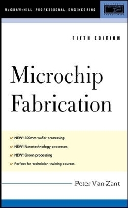 Microchip Fabrication, 5th Ed. - Peter Van Zant