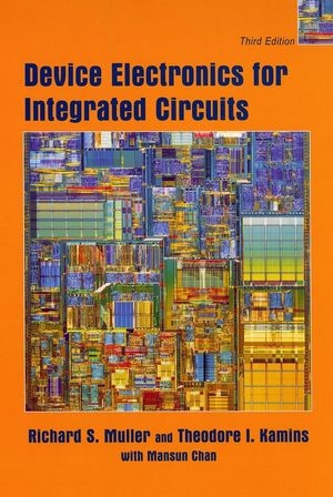 Device Electronics for Integrated Circuits - Richard S. Muller, Theodore I. Kamins