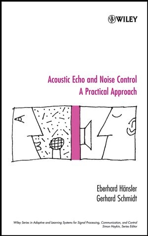 Acoustic Echo and Noise Control - Eberhard Hänsler, Gerhard Schmidt
