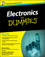 Electronics For Dummies -  Gordon McComb,  Dickon Ross,  Cathleen Shamieh