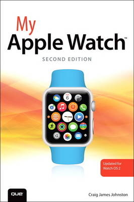 My Apple Watch (updated for Watch OS 2.0) -  Craig James Johnston