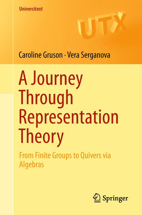 A Journey Through Representation Theory - Caroline Gruson, Vera Serganova