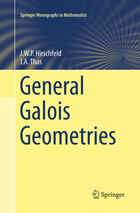 General Galois Geometries - James Hirschfeld, Joseph A. Thas