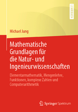 Mathematische Grundlagen für die Natur- und Ingenieurwissenschaften - Michael Jung