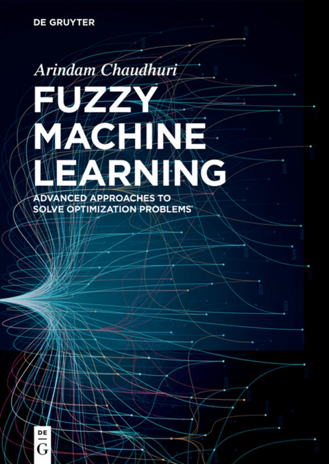 Fuzzy Machine Learning - Arindam Chaudhuri