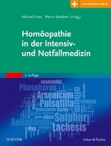 Homöopathie in der Intensiv- und Notfallmedizin - Frass, Michael; Bündner, Martin