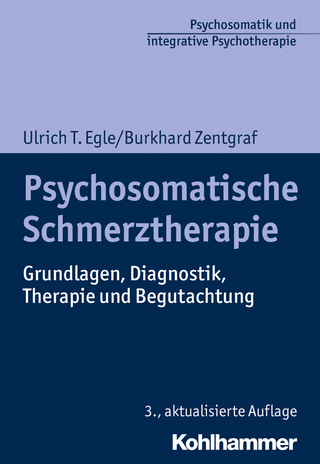 Psychosomatische Schmerztherapie - Ulrich T. Egle; Burkhard Zentgraf