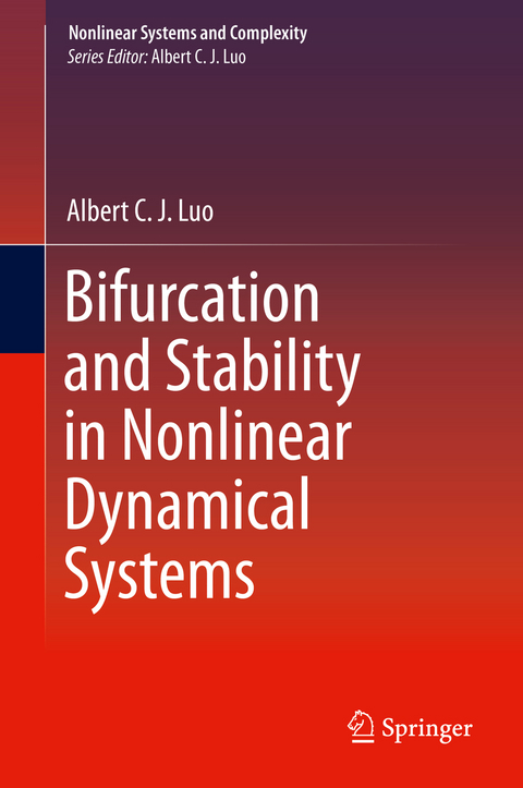 Bifurcation and Stability in Nonlinear Dynamical Systems - Albert C. J. Luo