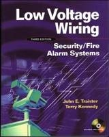 Low Voltage Wiring: Security/Fire Alarm Systems -  Terry Kennedy,  John E. Traister