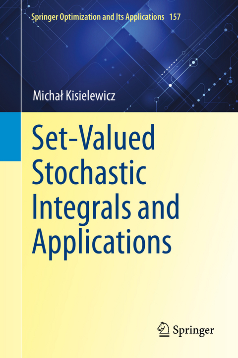 Set-Valued Stochastic Integrals and Applications - Michał Kisielewicz