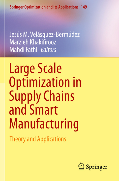 Large Scale Optimization in Supply Chains and Smart Manufacturing - 