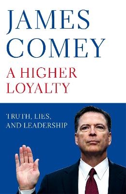 A Higher Loyalty - James Comey