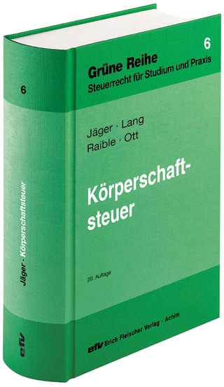 Körperschaftsteuer - Martin Raible; Sarah Ott; Birgit Jäger; Friedbert Lang