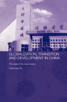 Globalisation, Transition and Development in China -  Rui Huaichuan