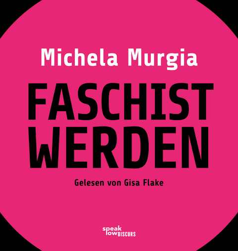 Faschist werden - Michela Murgia