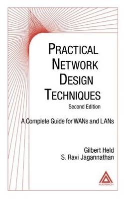 Practical Network Design Techniques -  Gilbert Held,  S. Ravi Jagannathan