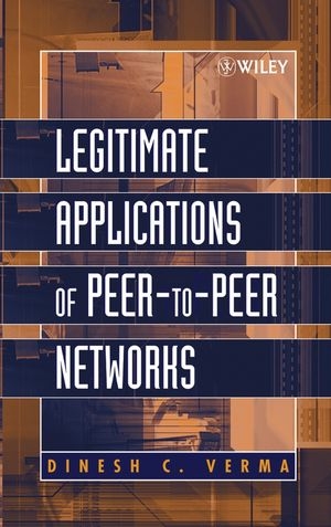 Legitimate Applications of Peer-to-Peer Networks -  Dinesh Verma