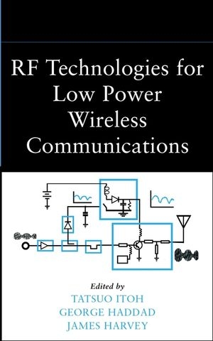 RF Technologies for Low Power Wireless Communications - 