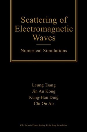 Scattering of Electromagnetic Waves -  Chi On Ao,  Kung-Hau Ding,  Jin Au Kong,  Leung Tsang