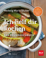 Ich helf Dir kochen - Hedwig Maria Stuber