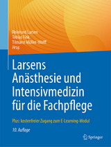 Larsens Anästhesie und Intensivmedizin für die Fachpflege - Larsen, Reinhard; Fink, Tobias; Müller-Wolff, Tilmann