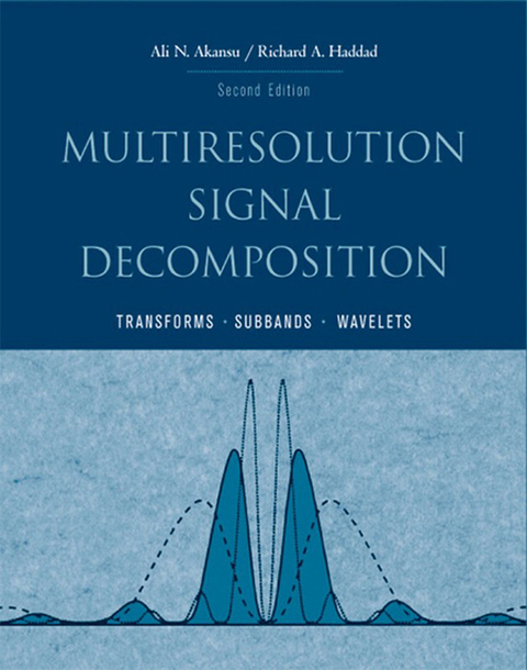Multiresolution Signal Decomposition -  Ali N. Akansu,  Richard A. Haddad