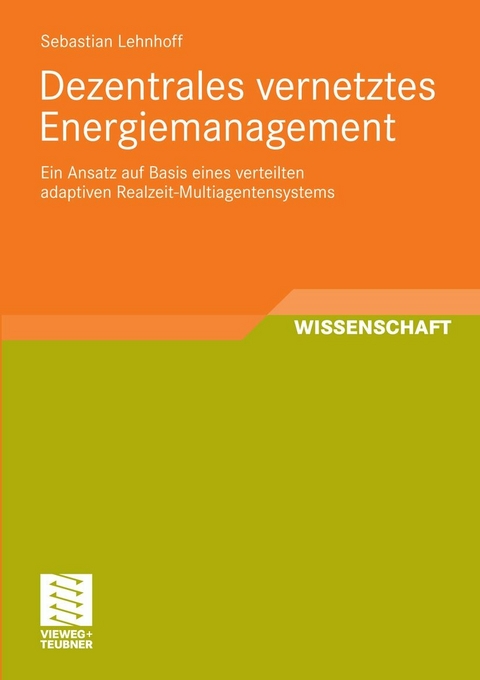 Dezentrales vernetztes Energiemanagement - Sebastian Lehnhoff