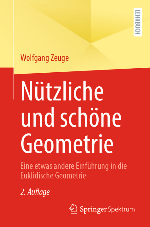 Nützliche und schöne Geometrie - Wolfgang Zeuge