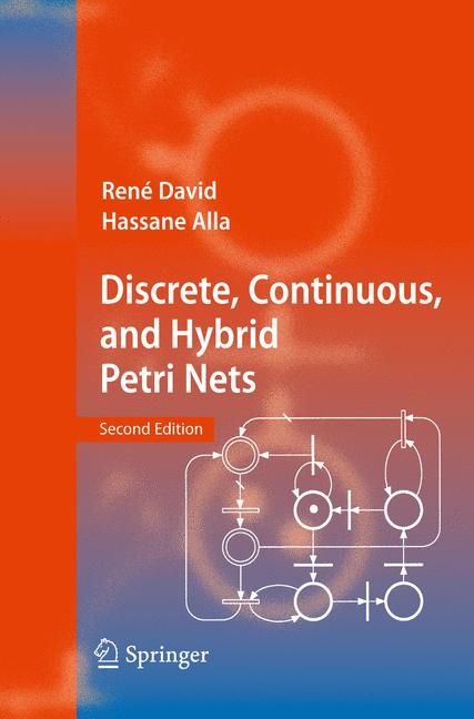 Discrete, Continuous, and Hybrid Petri Nets - René David, Hassane Alla