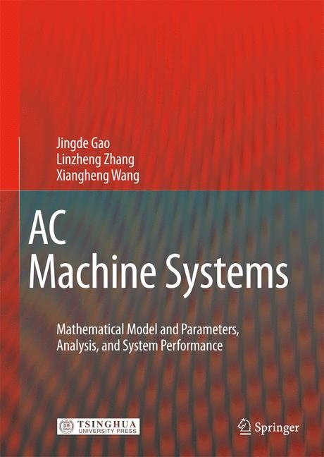 AC Machine Systems - Jingde Gao, Linzheng Zhang, Xiangheng Wang