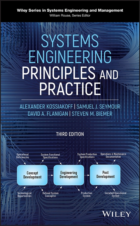 Systems Engineering Principles and Practice - Alexander Kossiakoff, Steven M. Biemer, Samuel J. Seymour, David A. Flanigan