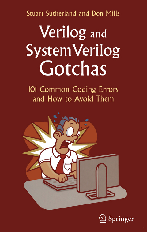 Verilog and SystemVerilog Gotchas -  Don Mills,  Stuart Sutherland