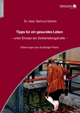 Tipps für ein gesundes Leben - Gertrud Grimm