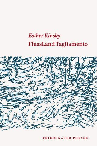 FlussLand Tagliamento - Esther Kinsky
